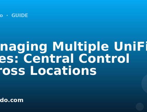 Managing Multiple UniFi Sites: Central Control Across Locations